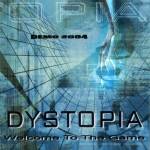 Dystopia (HUN) : Welcome to the Game